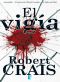 [Joe Pike 01] • El Vigí­A